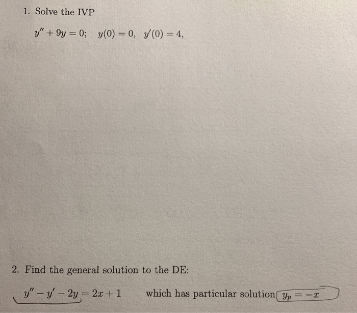 Solved 1 Solve The Ivp Y 9y 0 Y 0 0 Y 0 4 2