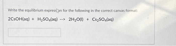 Solved Write the equilibrium expression for the following in | Chegg.com