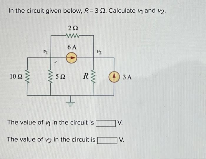 Solved In the circuit given below, R = 3 2. Calculate v₁ and | Chegg.com
