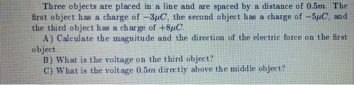 Solved Three objects are placed in a line and are spaced by | Chegg.com