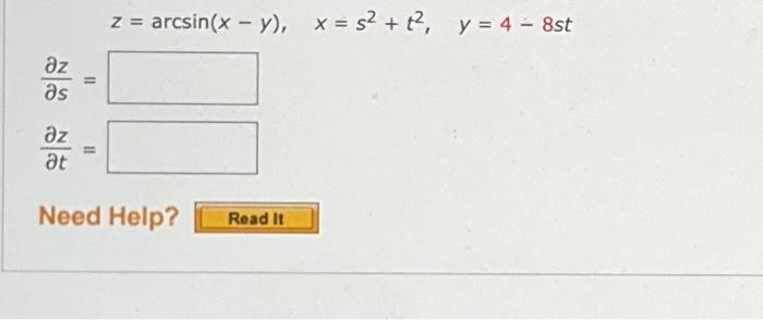 \( \begin{array}{l}\quad z=\arcsin (x-y), \quad x=s^{2}+t^{2}, \quad y=4-8 s t \\ \frac{\partial z}{\partial s}= \\ \frac{\pa