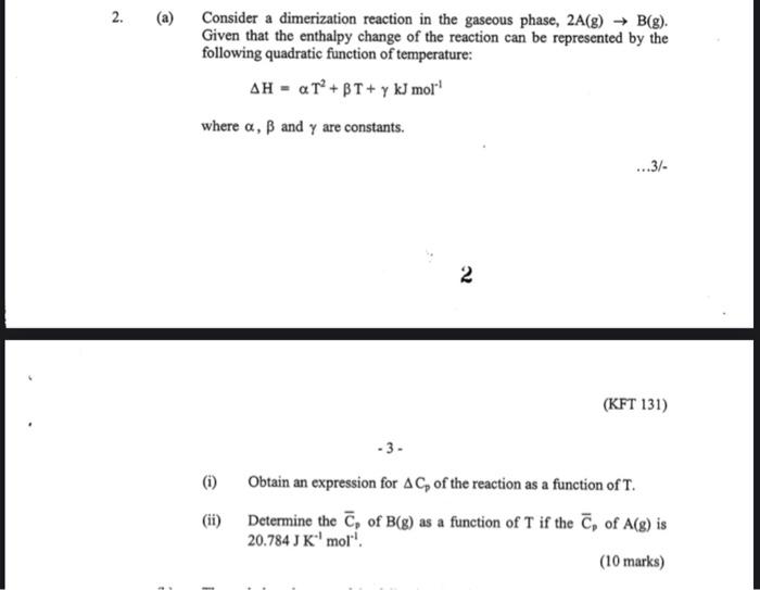 Solved 2. Consider a dimerization reaction in the gaseous | Chegg.com