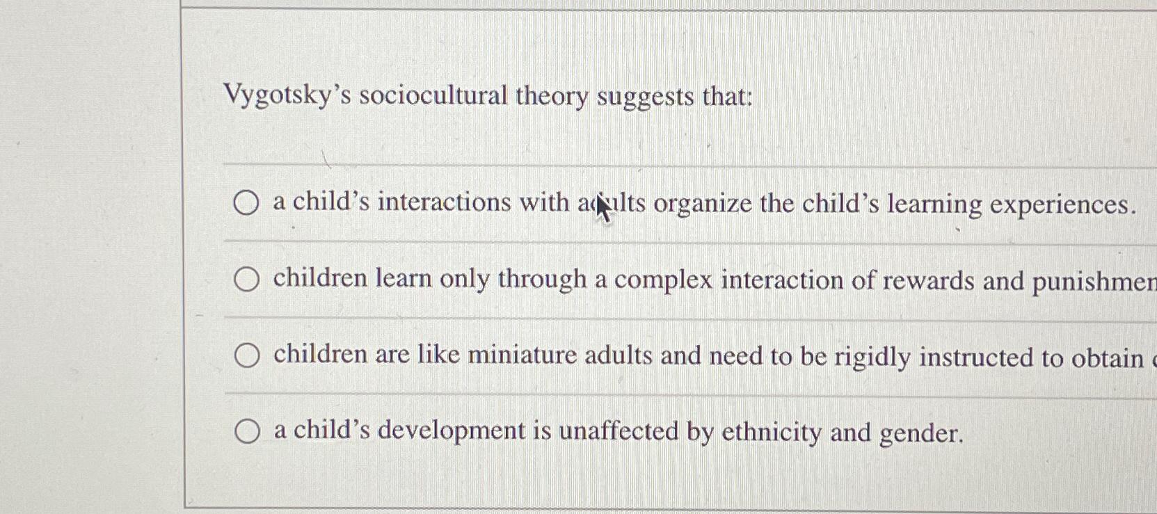 Vygotsky's sociocultural theory suggests that new arrivals