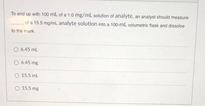 Solved To end up with 100 mL of a 1.0 mg/mL solution of | Chegg.com
