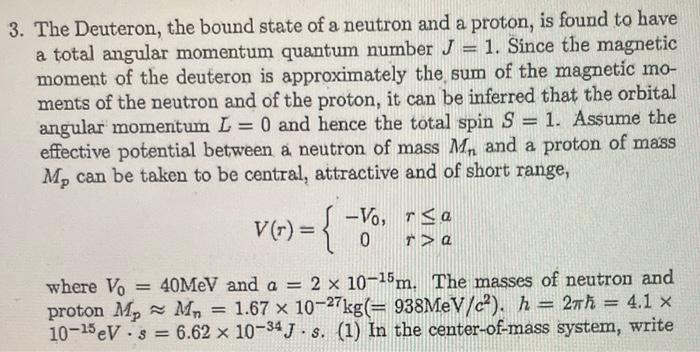 Solved The Deuteron, The Bound State Of A Neutron And A | Chegg.com