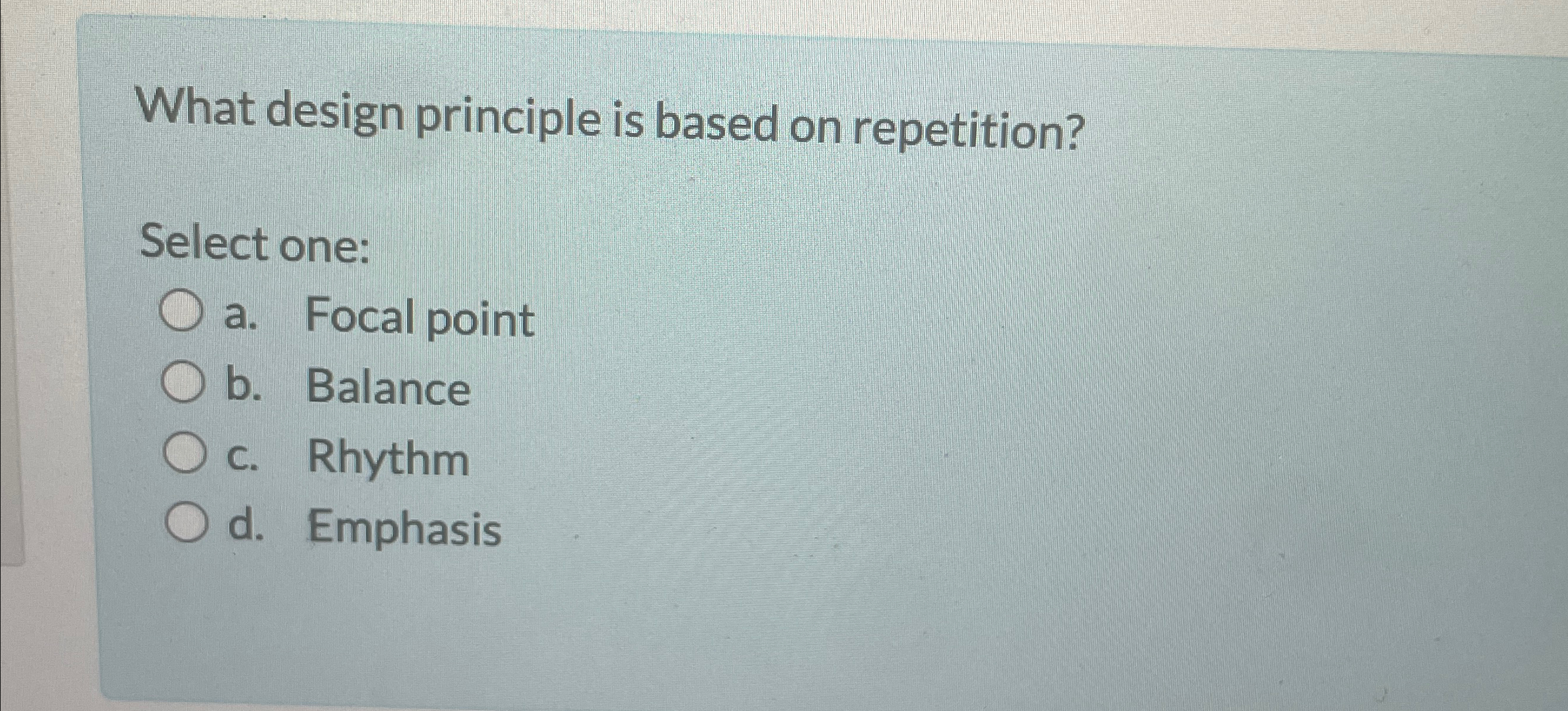 Solved What design principle is based on repetition?Select | Chegg.com