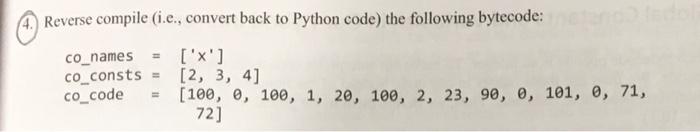 Solved Reverse compile (i.c., convert back to Python code) | Chegg.com