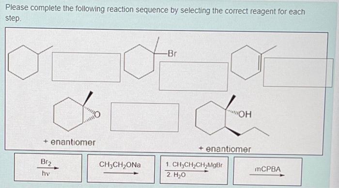 Solved Please Complete The Following Reaction Sequence By | Chegg.com