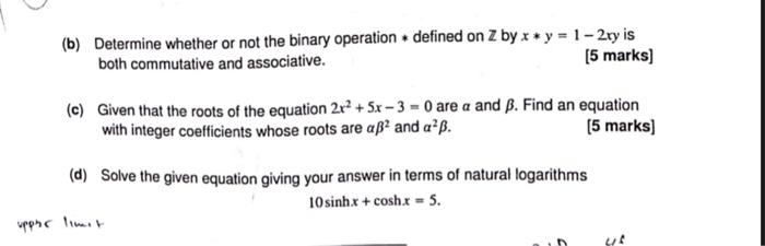 Solved (b) Determine Whether Or Not The Binary Operation * | Chegg.com