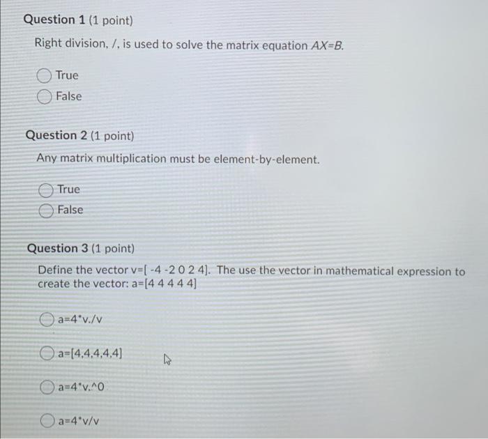 Solved Question 1 (1 point) Right division, /. is used to | Chegg.com