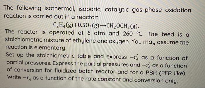 Solved The Following Isothermal, Isobaric, Catalytic | Chegg.com