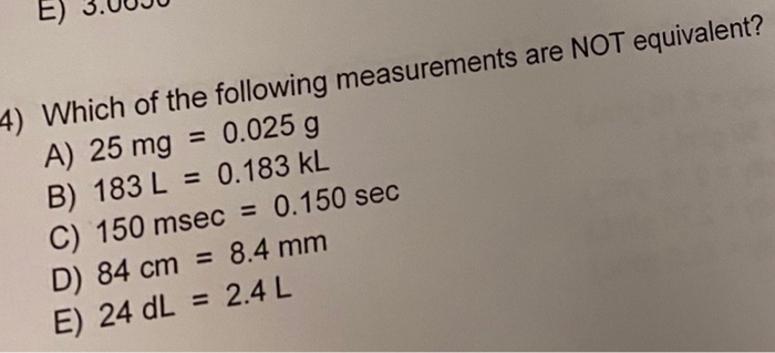 Solved E) 3.UUJU 4) Which of the following measurements are | Chegg.com