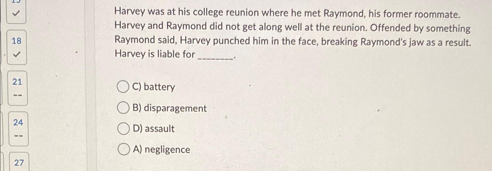 Solved Harvey was at his college reunion where he met