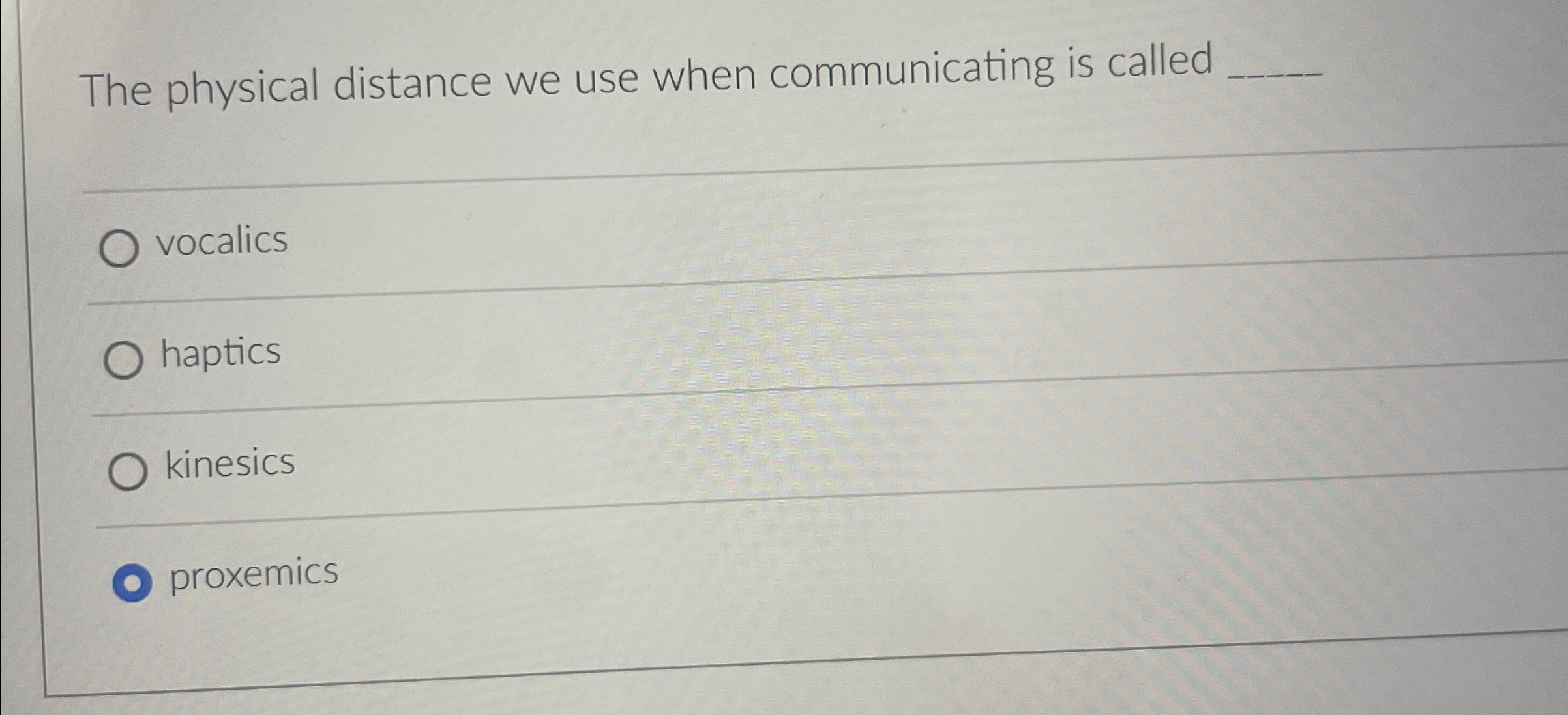 Solved The physical distance we use when communicating is | Chegg.com