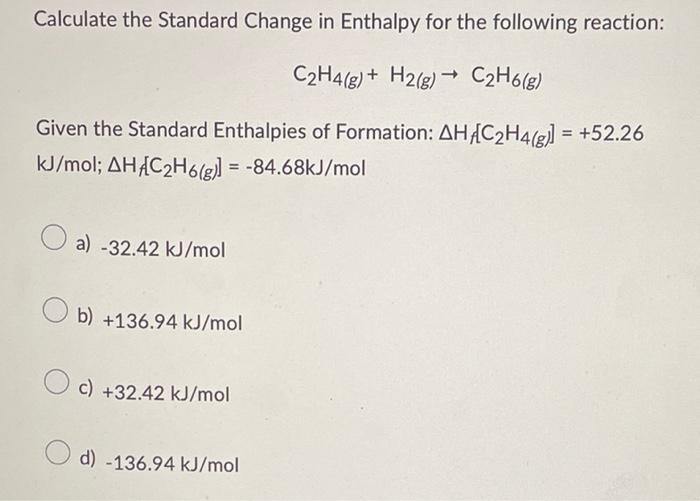 Solved Calculate the Standard Change in Enthalpy for the Chegg