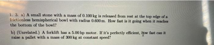 Solved 1. 3. a) A small stone with a mass of 0.100 kg is | Chegg.com