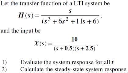Solved Let the transfer function of a LTI system be H(s) = | Chegg.com