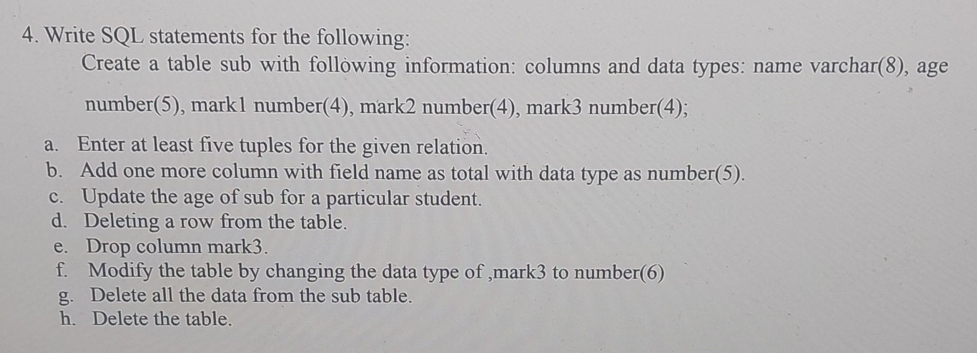 Solved 4. Write SQL statements for the following: Create a | Chegg.com