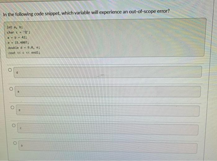 Solved In the following code snippet, which variable will | Chegg.com