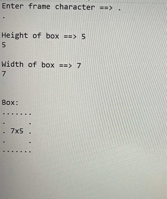 Solved Write a python program that asks the user for a frame | Chegg.com