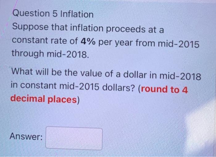 Solved Question 5 Inflation Suppose That Inflation Proceeds | Chegg.com