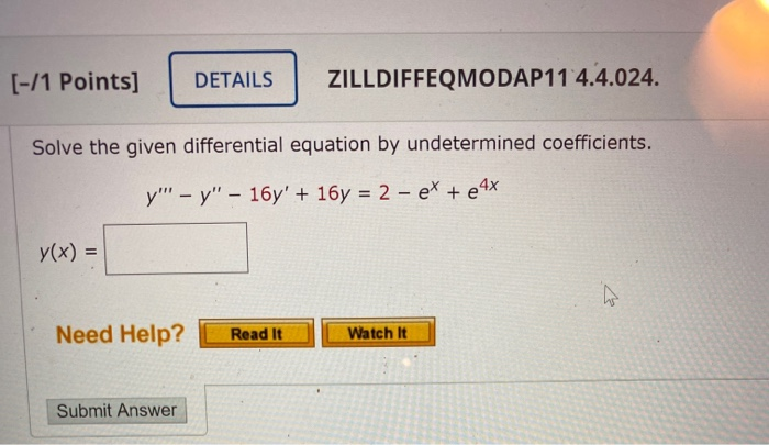 Solved [-/1 Points] DETAILS ZILLDIFFEQMODAP11 4.4.024. Solve | Chegg.com