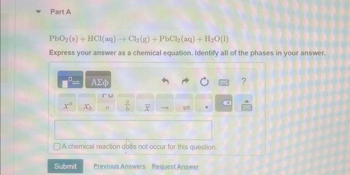 Solved PbO2( s)+HCl(aq)→Cl2( g)+PbCl2(aq)+H2O(l)CO2( | Chegg.com
