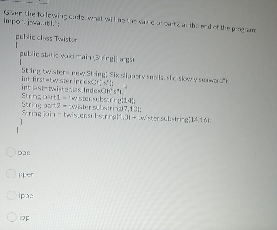 Solved Given the following code, what will be the value of | Chegg.com