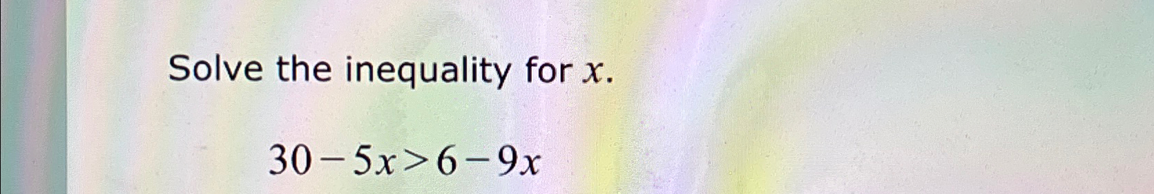 solved-solve-the-inequality-for-x-30-5x-6-9x-chegg