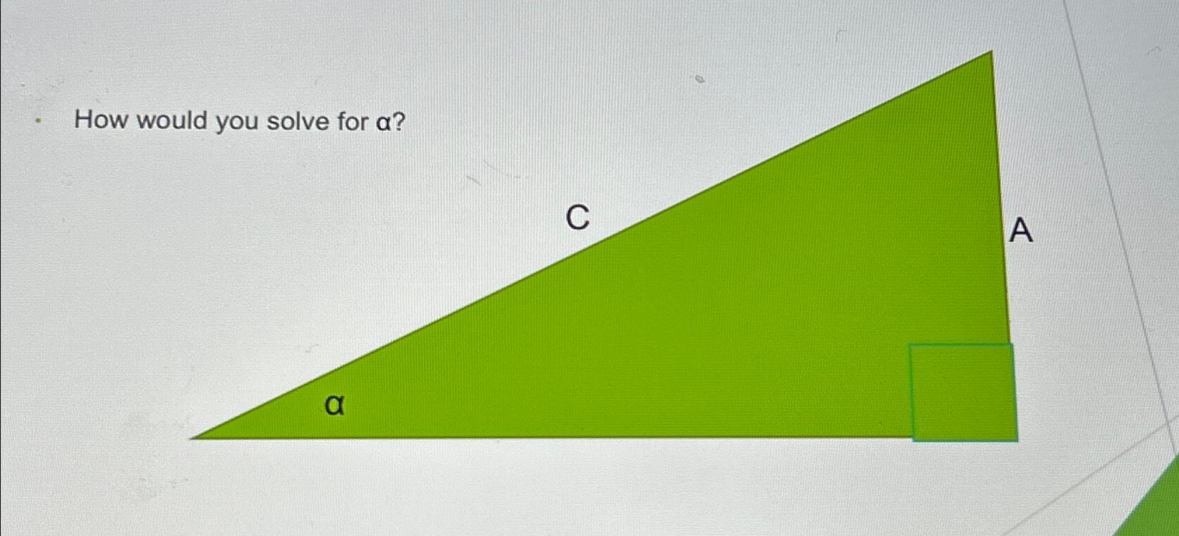 Solved How would you solve for α ?A | Chegg.com