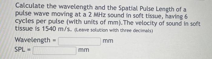 solved-calculate-the-wavelength-and-the-spatial-pulse-length-chegg