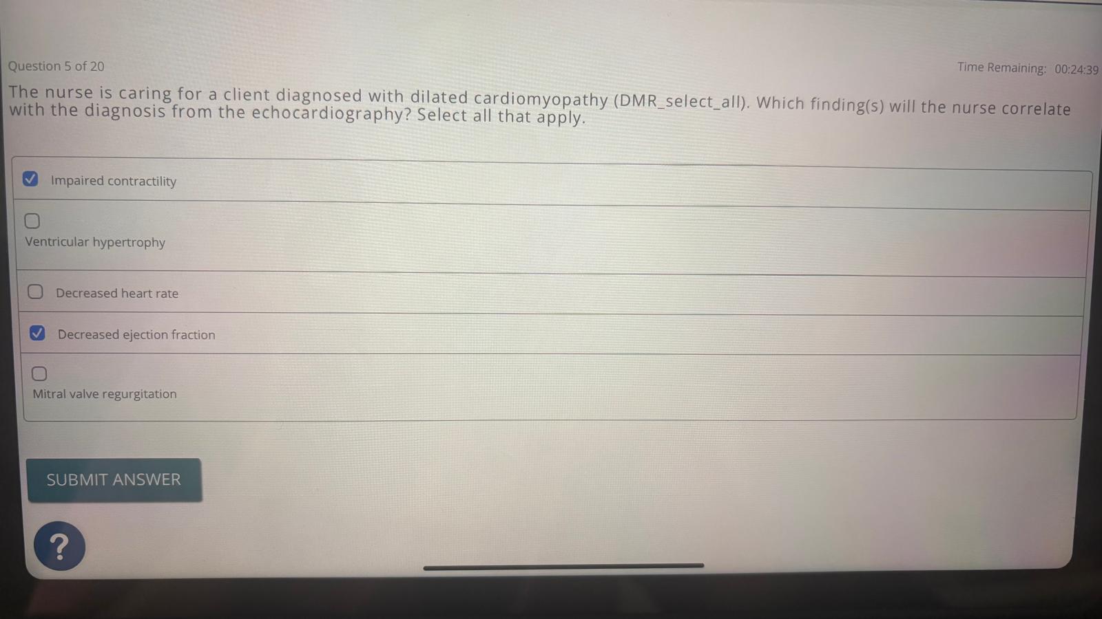 Solved Question 5 ﻿of 20The nurse is caring for a client | Chegg.com