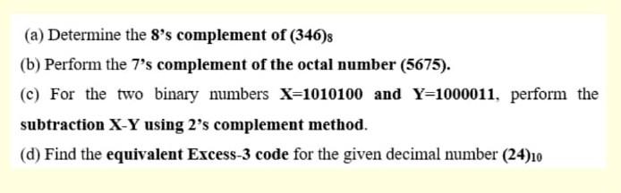 Solved (a) Determine the 8's complement of (346): (b) | Chegg.com