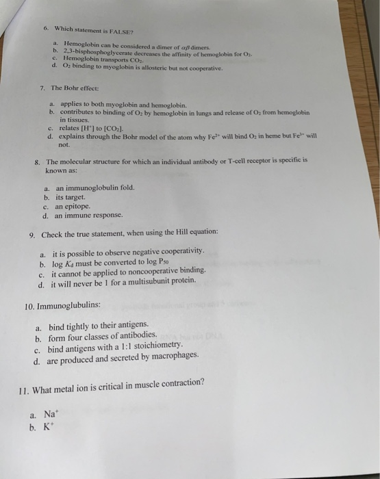 Solved 6. Which statement is FALSE? a. Hemoglobin can be