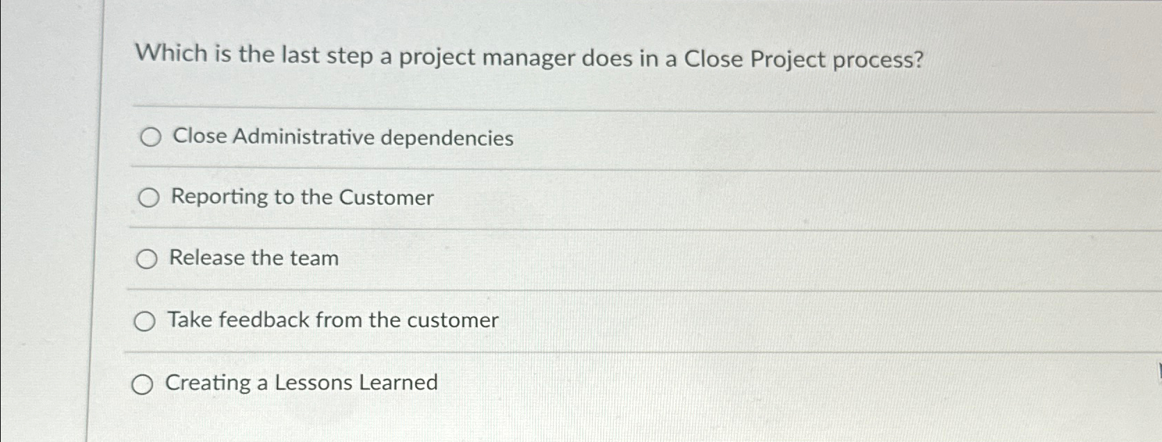 Solved Which is the last step a project manager does in a | Chegg.com