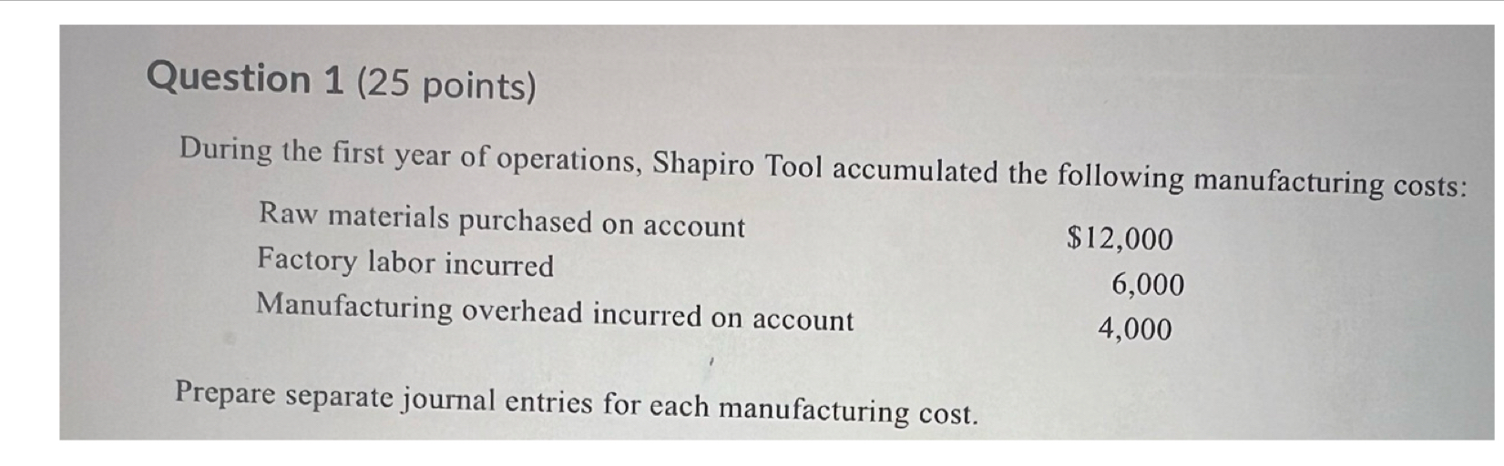 Solved Question 1 (25 ﻿points)During the first year of | Chegg.com