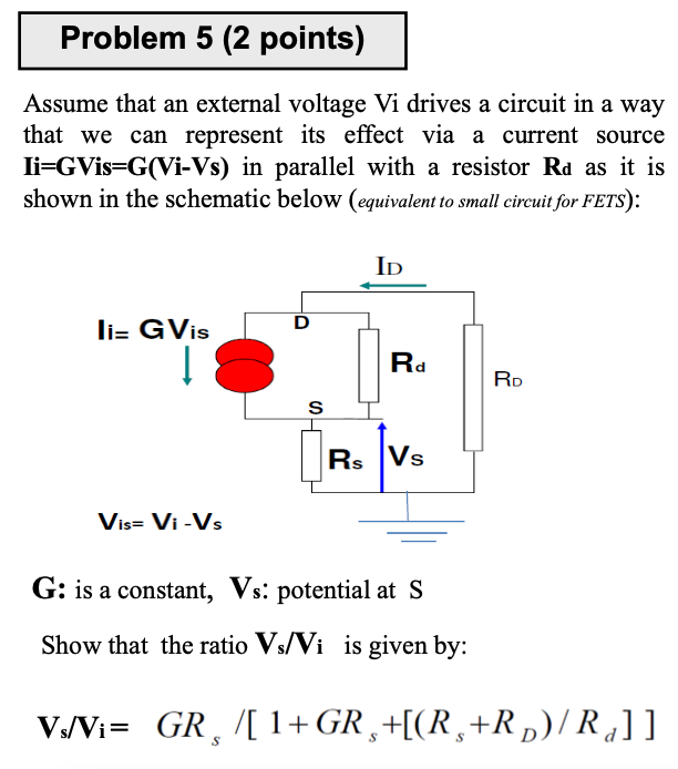 Solved Assume that an external voltage Vi drives a circuit | Chegg.com