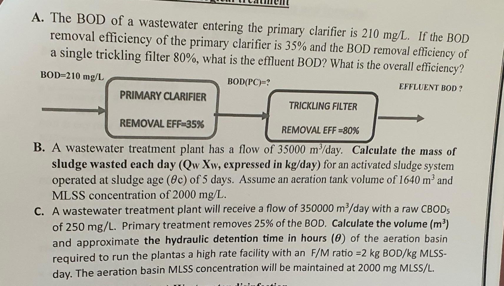 Solved A. The BOD of a wastewater entering the primary | Chegg.com