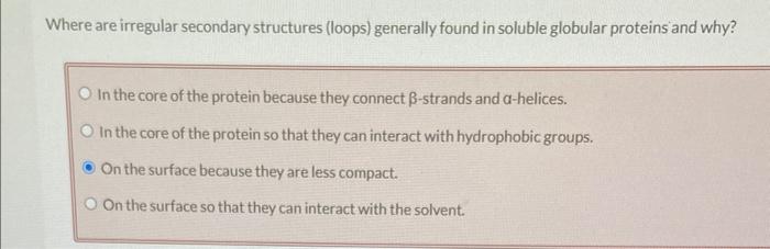 Solved Where are irregular secondary structures (loops) | Chegg.com