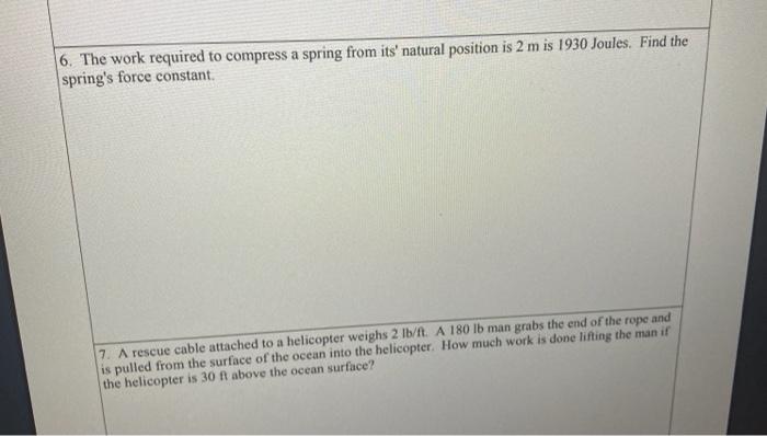 Solved 6. The work required to compress a spring from its' | Chegg.com