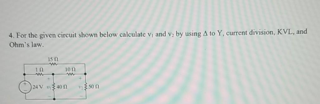 Solved 4. For the given circuit shown below calculate v, and | Chegg.com