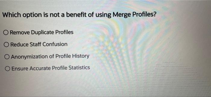 solved-which-option-is-not-a-benefit-of-using-merge-chegg