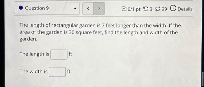 Solved The length of rectangular garden is 7 feet longer | Chegg.com