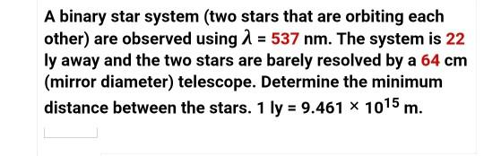 Solved A binary star system (two stars that are orbiting | Chegg.com