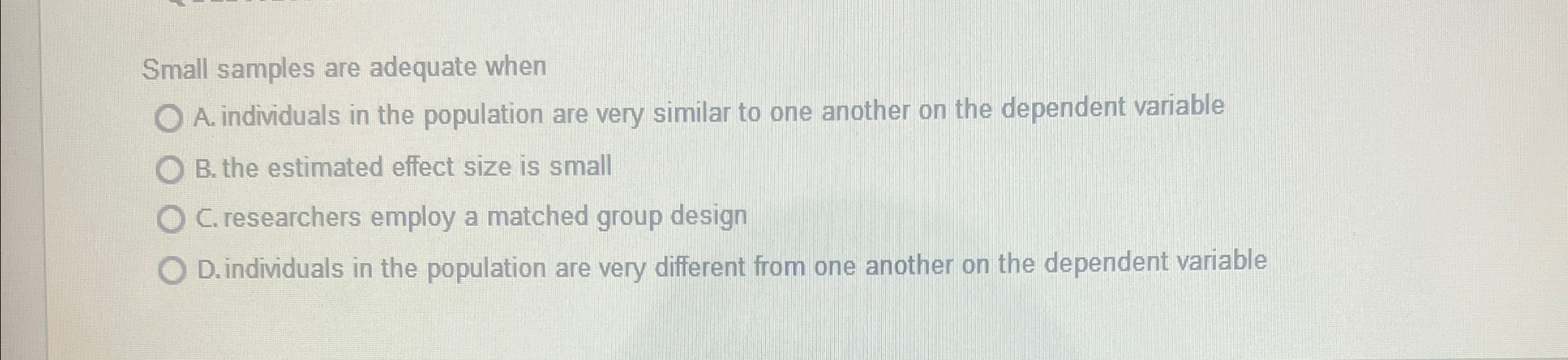 Solved Small samples are adequate whenA. ﻿individuals in the | Chegg.com