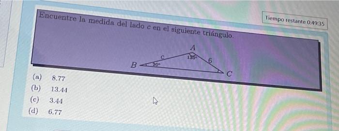 Encuentre la medida del lado \( c \) en el siguiente triángulo.