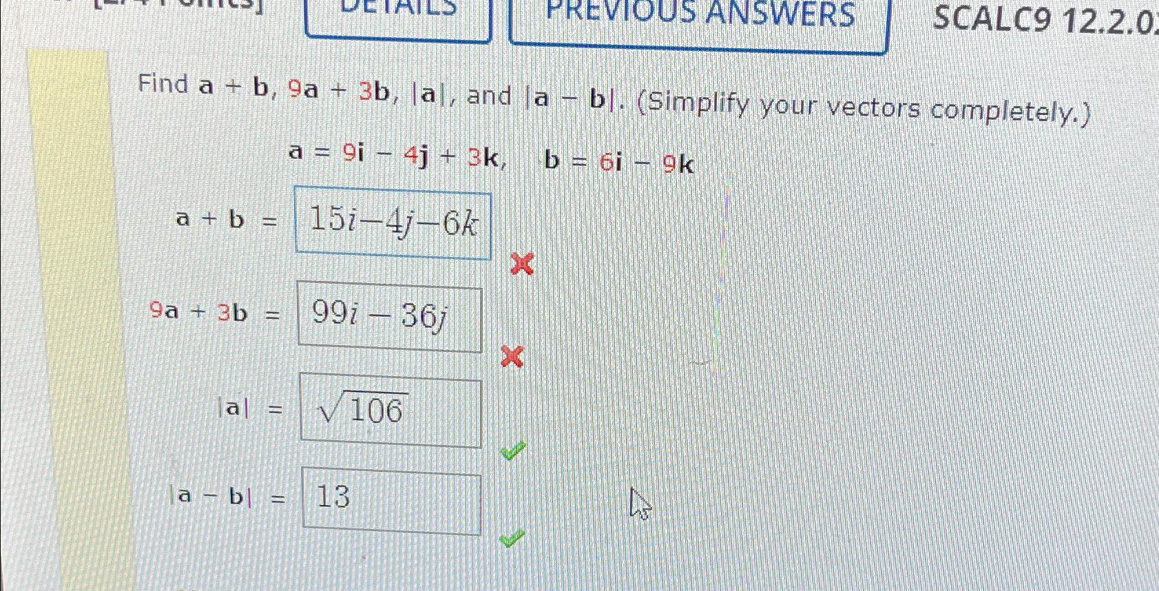 Solved Find A+b,9a+3b,|a|, ﻿and |a-b|. (Simplify Your | Chegg.com