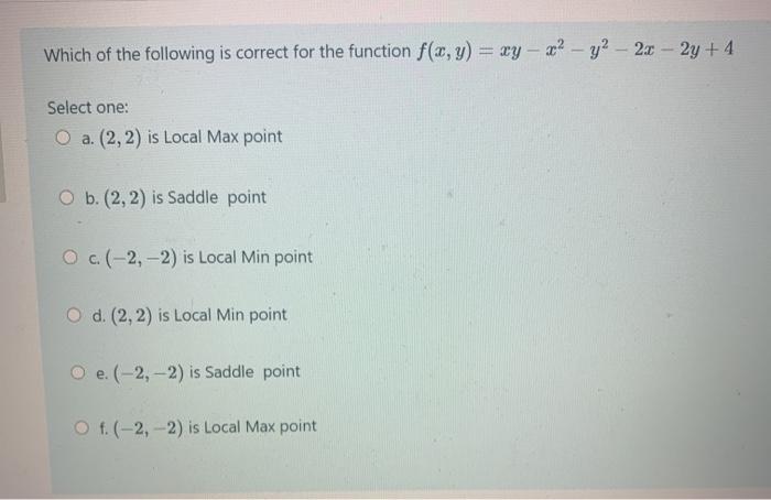 Which Of The Following Is Correct For The Function Chegg Com