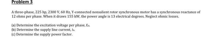 Solved Problem 3 A three-phase, 225 hp, 2300 V, 60 Hz, | Chegg.com