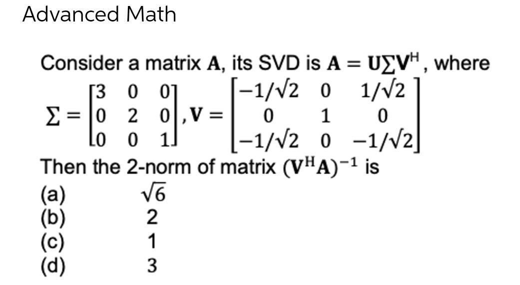 Solved Advanced Math Consider a matrix [300] Σ= 0 2 0,V - LO | Chegg.com